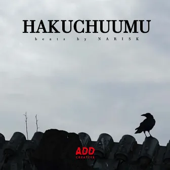 HAKUCHUUMU by BONZ