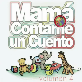 Mamá Contame Un Cuento, Vol. 4 by María Milagros Monet