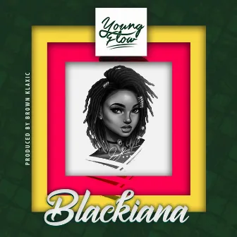 Blackiana by Young Flow