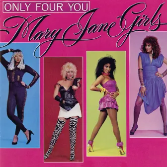 Only Four You by Mary Jane Girls