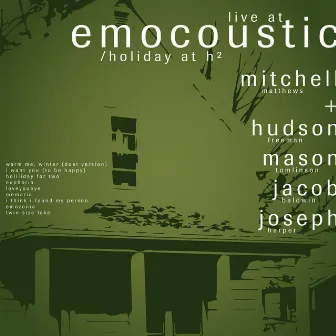 Live at Emocoustic/Holiday at H² by Mitchell Matthews