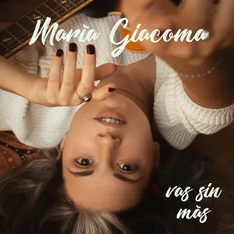 Vas Sin Más by María Giacoma