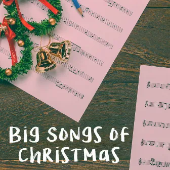 Big Songs of Christmas by Unknown Artist