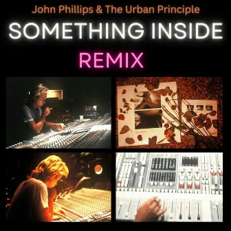 Something Inside (Remix) by John Phillips and the Urban Principle