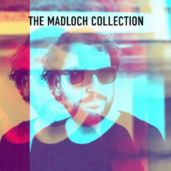 The Madloch Collection, Vol. 1 by Petar Dundov