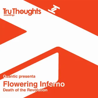 Quantic Presents: Flowering Inferno (Death of the Revolution) by Flowering Inferno