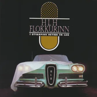 Í útvarpinu heyrði ég lag by HLH flokkurinn