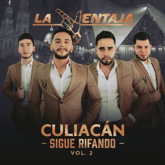 Culiacán Sigue Rifando Vol. 2 by La Ventaja