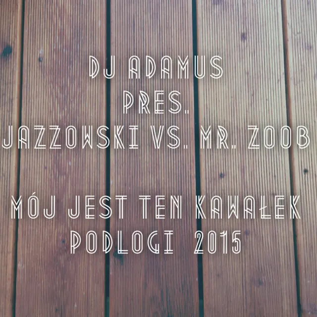 Mój jest ten kawałek podłogi 2015 (Club Radio Mix)