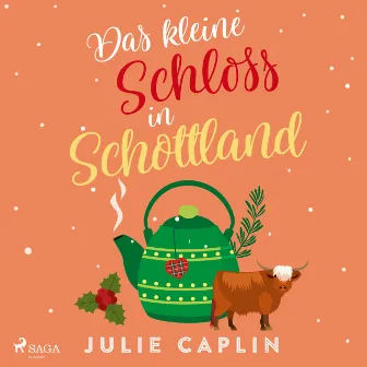 Das kleine Schloss in Schottland by Julie Caplin