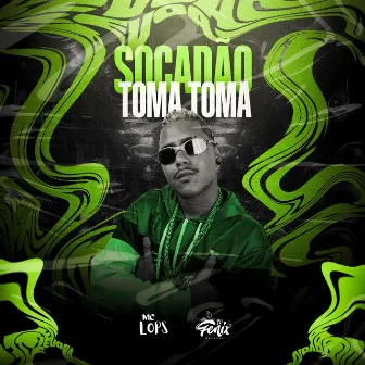 Toma Toma Socadão by Mc Lops