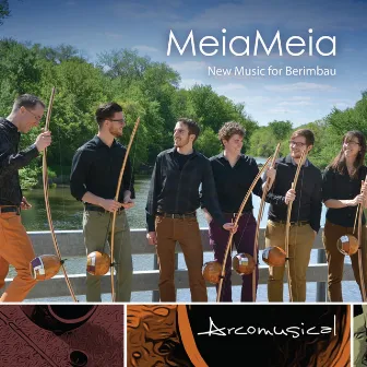 MeiaMeia: New Music for Berimbau by Arcomusical