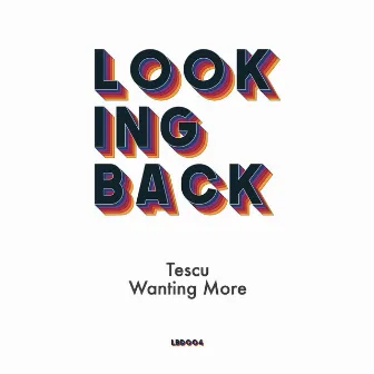 Wanting More by Tescu