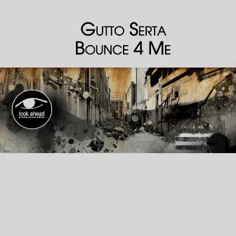 Bounce 4 Me by Gutto Serta