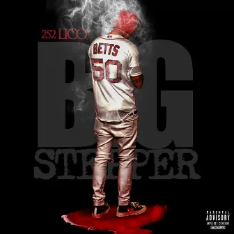 Big Stepper by 252 Lico