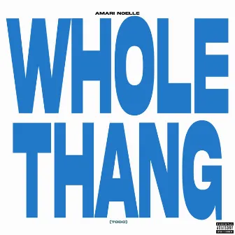 Whole Thang (Pass The Tequila) by Amari Noelle