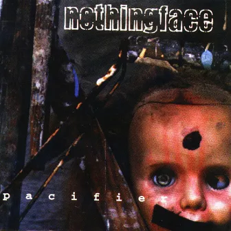 Pacifier by Nothingface