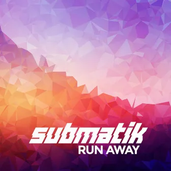 Run Away by Submatik