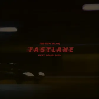 Fastlane by Tieten Blaq