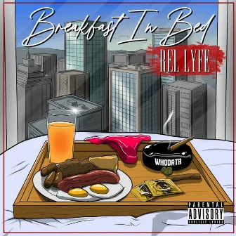 Breakfast in Bed by Rel Lyfe