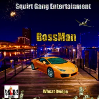 BossMan by Wheat Gwopo