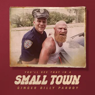 You'll See That in a Small Town by Ginger Billy