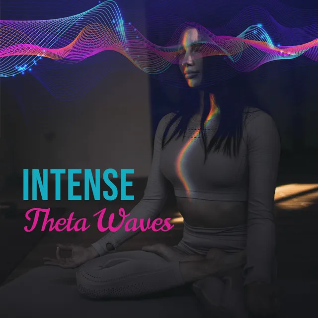 Intense Theta Waves: Meditation