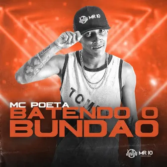 Batendo o Bundão by MC Poeta