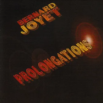 Prolongations by Bernard Joyet