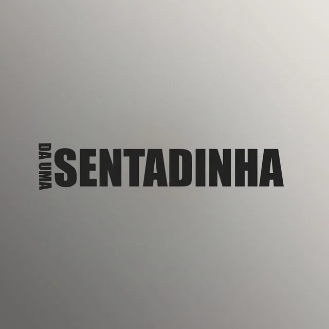 Da Uma Sentadinha