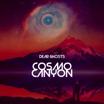 Cosmo Canyon by Dear Ghosts