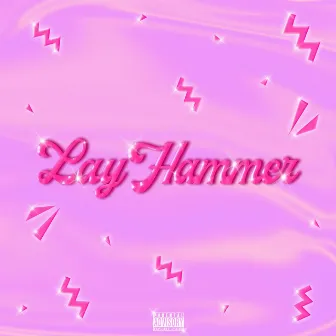 Lay Hammer! by Y0unglay