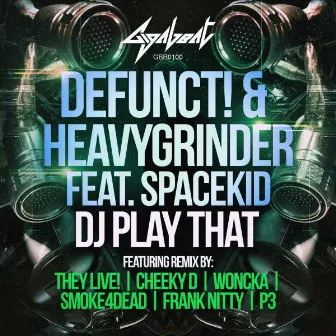 DJ Play That (feat. Spacekid) by Defunct!