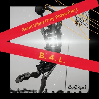 B.4.L. by Derill Mack