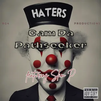 Haters by Cam Da Pathseeker