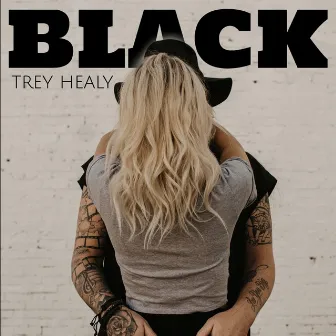 Black by Trey Healy