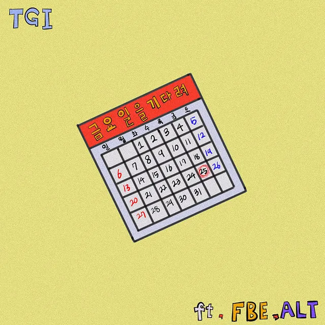 Waiting for TGIF (feat. Alt & Fbe)