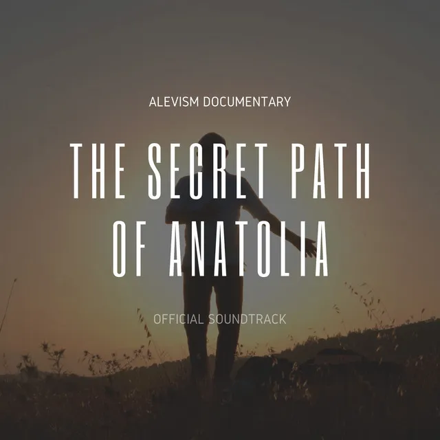 The Secret Path of Anatolia (Original Soundtrack)