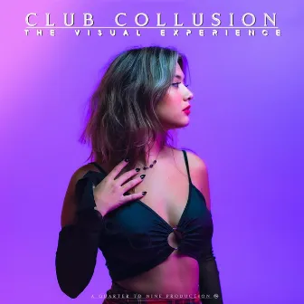 Club Collusion: The Visual Experience by Bryce Wall