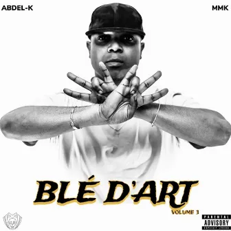 Blé d'art, Vol. 3 by Abdel-K