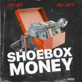 Shoe Box Money by Sheek Chapo