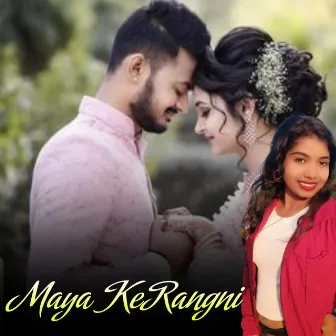 Maya Ke Rangni by 