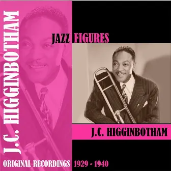 Jazz Figures / J.C. Higginbotham (1929-1940) by J. C. Higginbotham