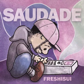 Saudade by Freshisui