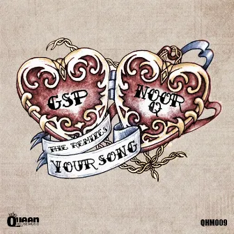 Your Song (The Remixes, Vol. 1) by Noor Q