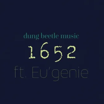 1652 by Dung Beetle Music