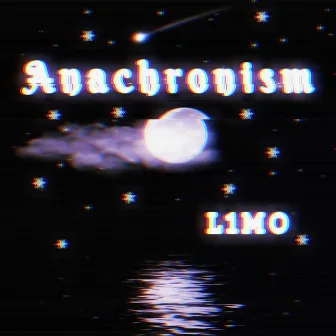 Anachronistic by L1MO