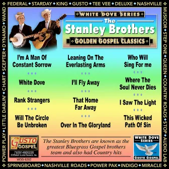 Golden Gospel Classics - The Stanley Brothers by The Stanley Brothers