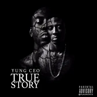 True Story by Yung Ceo