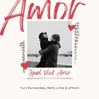 Igual Você Amor by RAFA LIMA